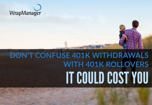 Confusing 401k Rollovers with a 401k Withdrawal Could Cost You.png