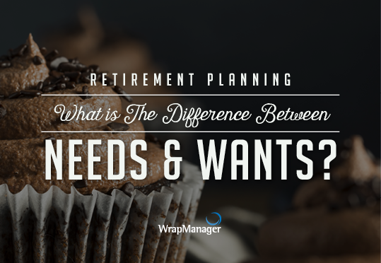 Retirement planning strategy needs-vs-wants